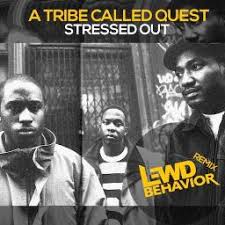 A Tribe Called Quest-Stressed out